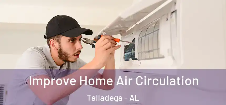  Improve Home Air Circulation Talladega - AL
