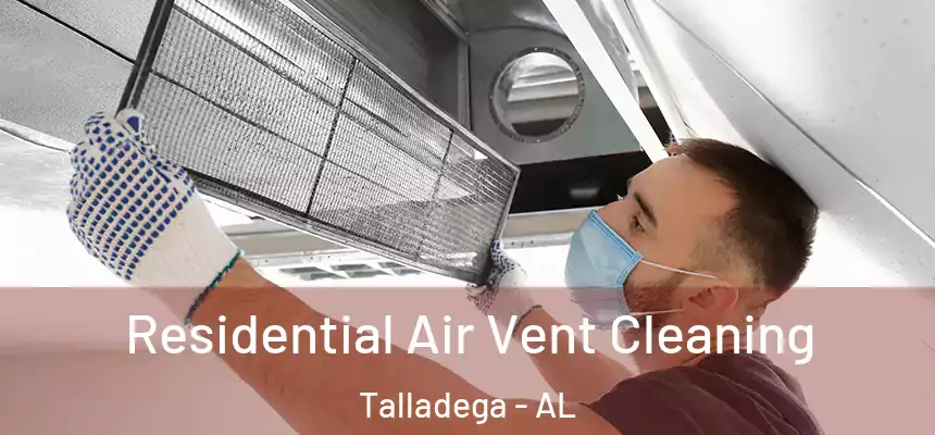  Residential Air Vent Cleaning Talladega - AL