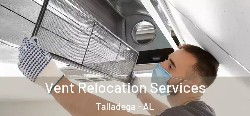  Vent Relocation Services Talladega - AL